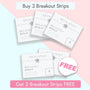 Buy 3 Get 2 free Breakout Strip